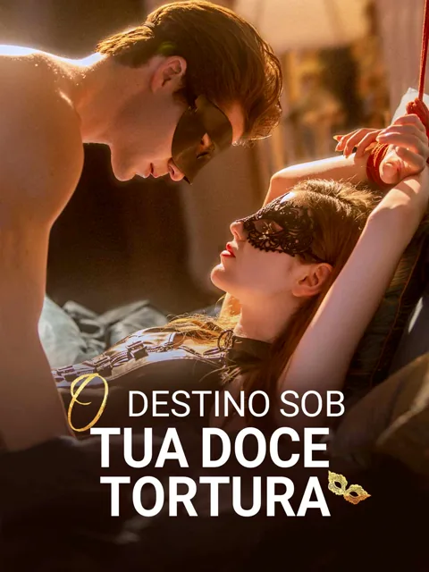 O Destino Sob Tua Doce Tortura capa — assistir aos 60 episódios grátis em HD