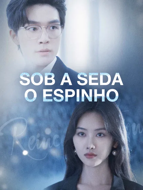 O Espinho Sob a Seda capa — assistir aos 80 episódios grátis em HD