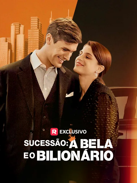 Sucessão: A Bela e o Bilionário capa — assistir aos 92 episódios grátis em HD
