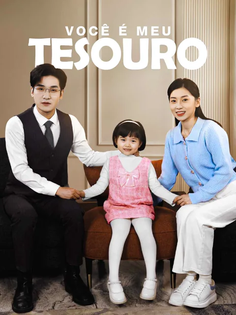 Você é Meu Tesouro capa — assistir aos 82 episódios grátis em HD
