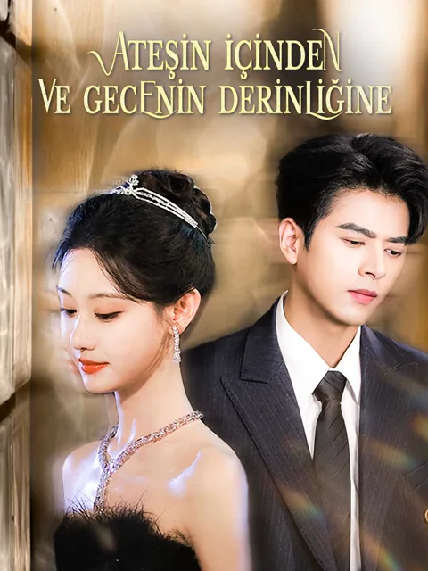 ATEŞİN İÇİNDEN VE GECENİN DERİNLİĞİNE dizisi kapak görseli — 60 bölüm full HD Türkçe izle