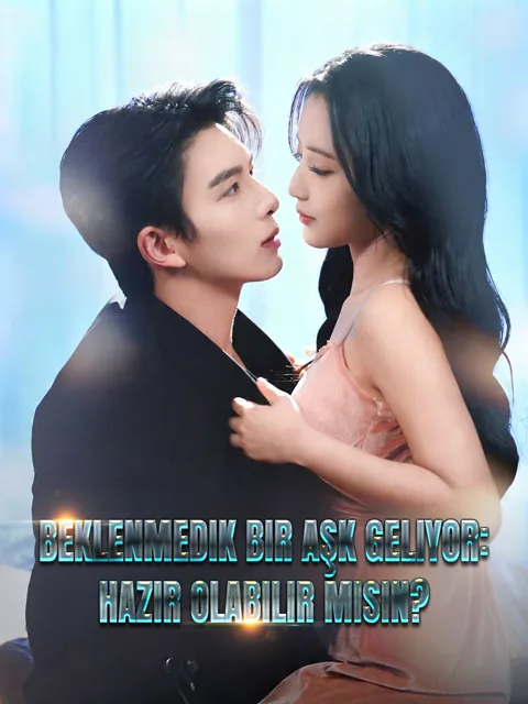 Beklenmedik Bir Aşk Geliyor: Hazır Olabilir misin? dizisi kapak görseli — 80 bölüm full HD Türkçe izle