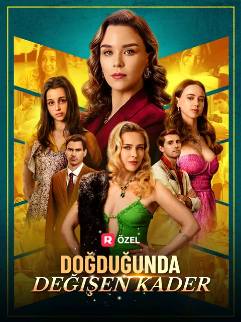 Doğduğunda Değişen Kader dizisi kapak görseli — 51 bölüm full HD Türkçe izle