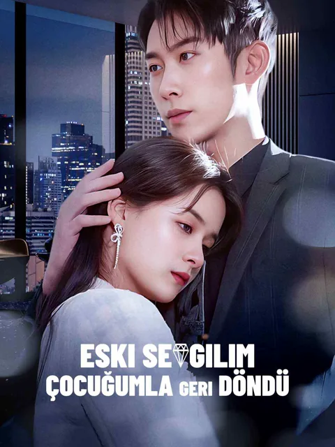 Eski Sevgilim Çocuğumla Geri Döndü dizisi kapak görseli — 71 bölüm full HD Türkçe izle