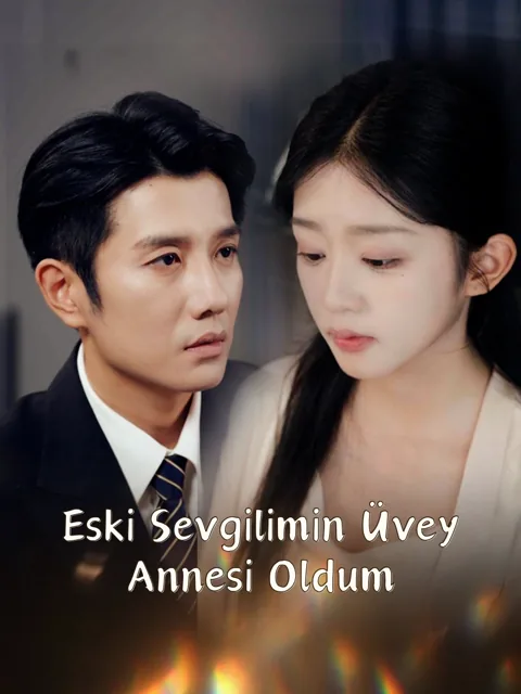 Eski Sevgilimin Üvey Annesi Oldum dizisi kapak görseli — 81 bölüm full HD Türkçe izle