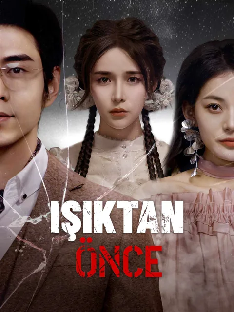 Işıktan Önce dizisi kapak görseli — 52 bölüm full HD Türkçe izle
