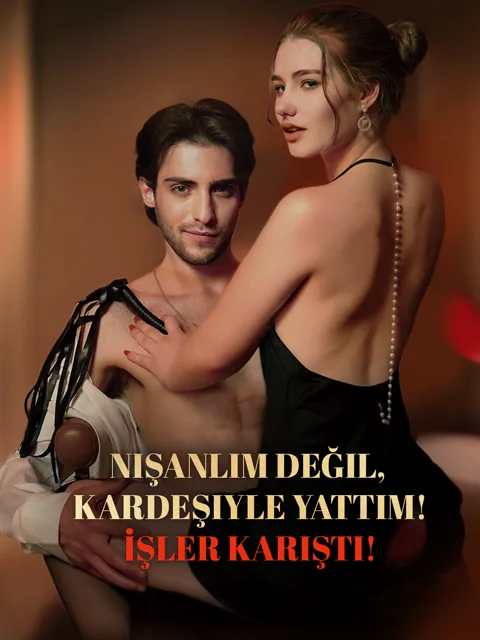 Nişanlım Değil, Kardeşiyle Yattım! İşler Karıştı! dizisi kapak görseli — 56 bölüm full HD Türkçe izle