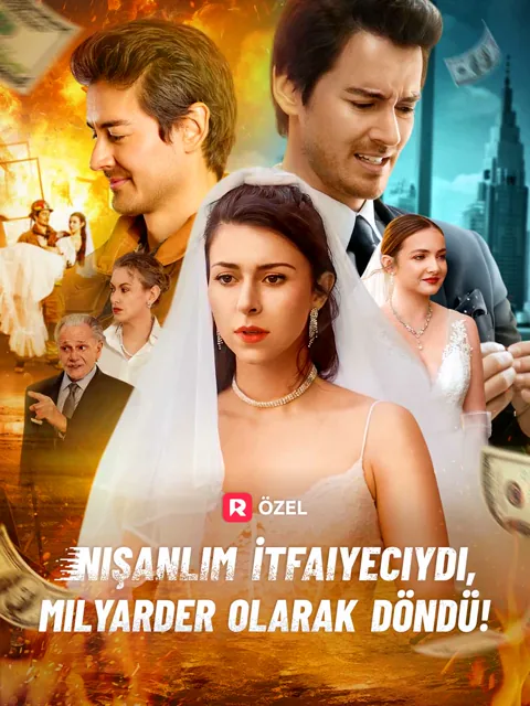 Nişanlım İtfaiyeciydi, Milyarder Olarak Döndü! dizisi kapak görseli — 50 bölüm full HD Türkçe izle