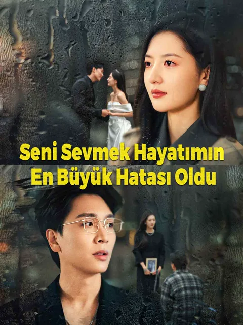 Seni Sevmek Hayatımın En Büyük Hatası Oldu dizisi kapak görseli — 49 bölüm full HD Türkçe izle