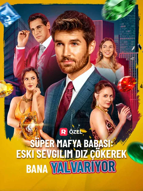 Süper Mafya Babası: Eski Sevgilim Diz Çökerek Bana Yalvarıyor dizisi kapak görseli — 63 bölüm full HD Türkçe izle