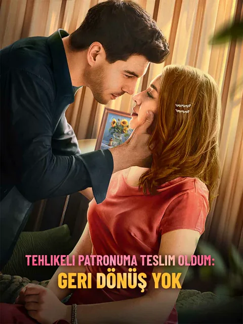 Tehlikeli Patronuma Teslim Oldum: Geri Dönüş Yok dizisi kapak görseli — 58 bölüm full HD Türkçe izle