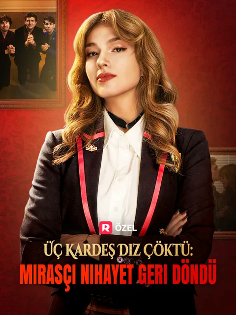Üç Kardeş Diz Çöktü: Mirasçı Nihayet Geri Döndü dizisi kapak görseli — 75 bölüm full HD Türkçe izle