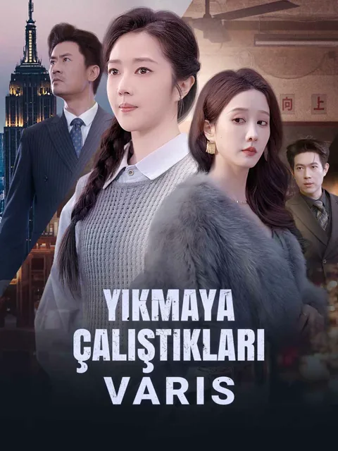 Yıkmaya Çalıştıkları Varis dizisi kapak görseli — 64 bölüm full HD Türkçe izle