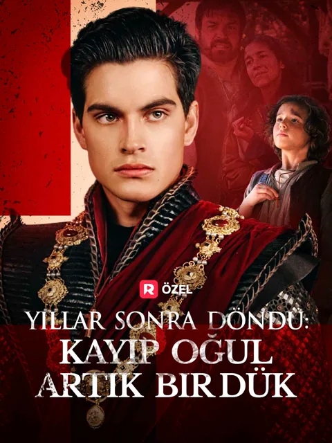 Yıllar Sonra Döndü: Kayıp Oğul Artık Bir Dük dizisi kapak görseli — 64 bölüm full HD Türkçe izle