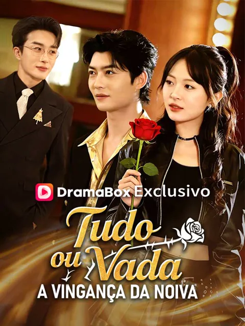 Tudo ou Nada: A Vingança da Noiva (Dublado) capa — assistir aos 70 episódios grátis em HD
