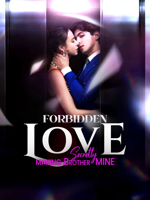 Forbidden Love - Secretly Making Brother Mine cover image — watch all 30 episodes free in HD