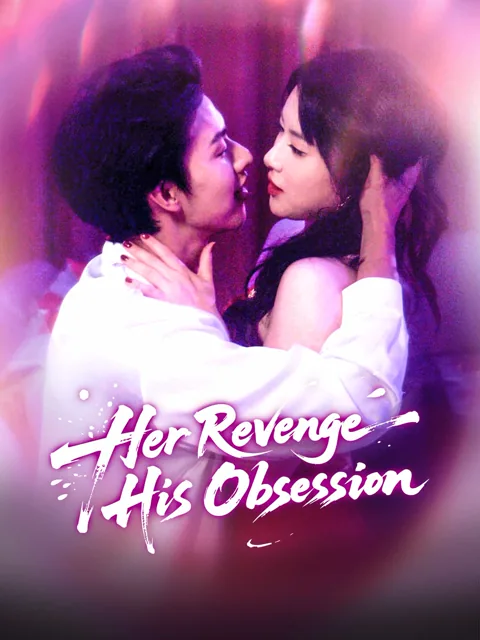 Her Revenge, His Obsession cover image — watch all 80 episodes free in HD