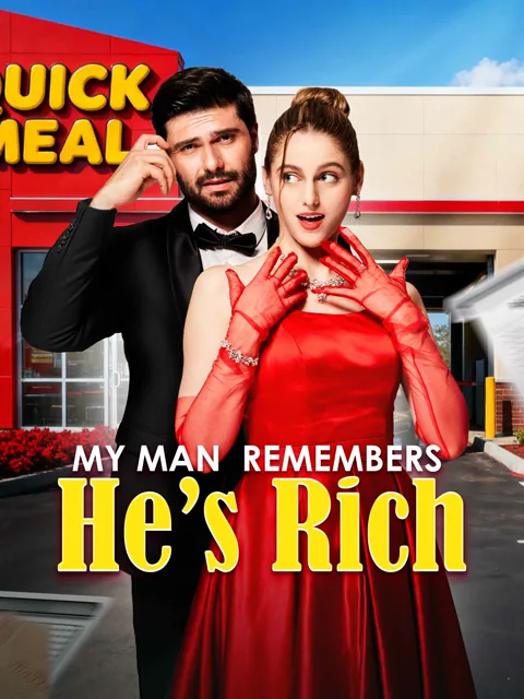 My Man Remembered He's Rich cover image — watch all 50 episodes free in HD