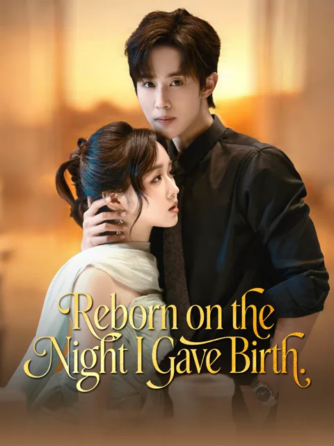 Reborn on the Night I Gave Birth cover image — watch all 76 episodes free in HD