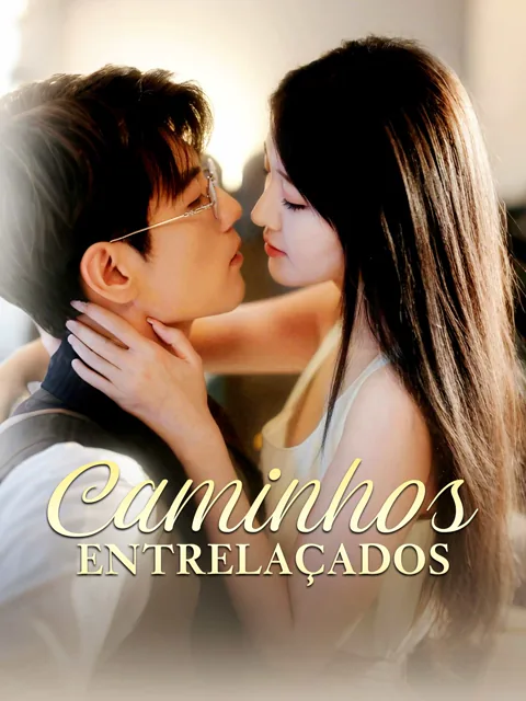 Caminhos Entrelaçados capa — assistir aos 77 episódios grátis em HD