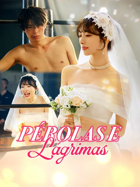 Pérolas e Lágrimas capa — assistir aos 36 episódios grátis em HD