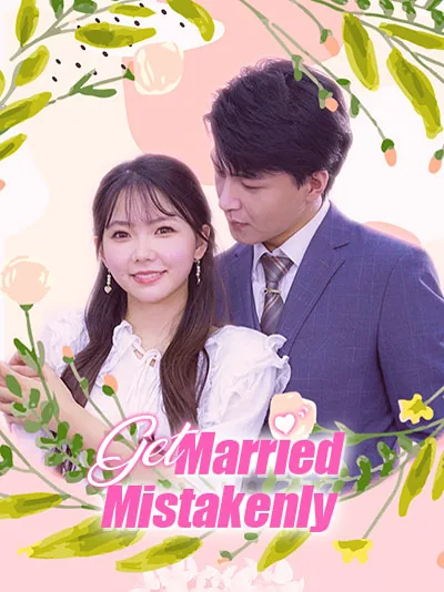 Get Married Mistakenly cover image — watch all 30 episodes free in HD