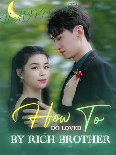 How to do loved by rich brother cover image — watch all 30 episodes free in HD