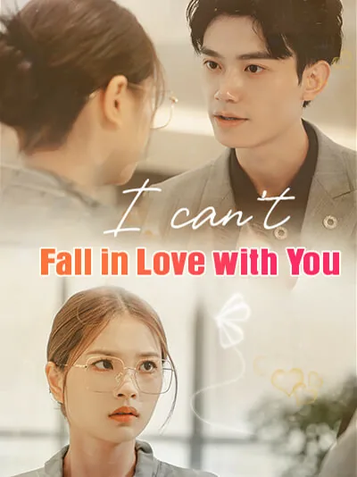 I can't Fall in Love with You cover image — watch all 27 episodes free in HD