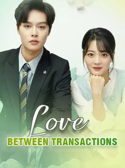 Love between transactions cover image — watch all 45 episodes free in HD