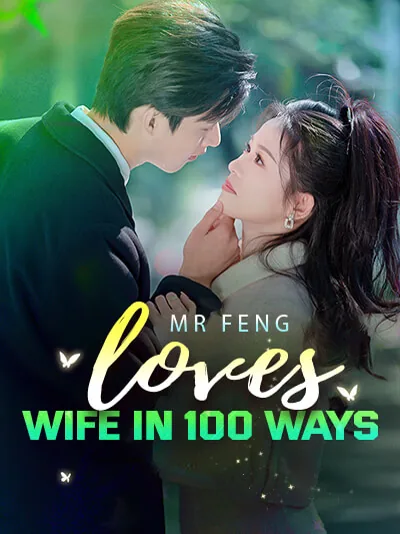 Mr Feng loves wife in 100 ways cover image — watch all 18 episodes free in HD
