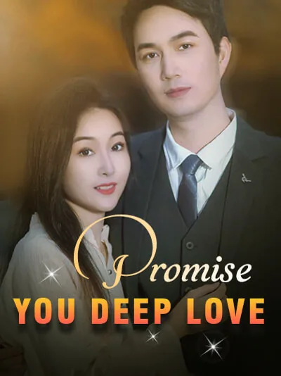 Promise you deep love cover image — watch all 30 episodes free in HD