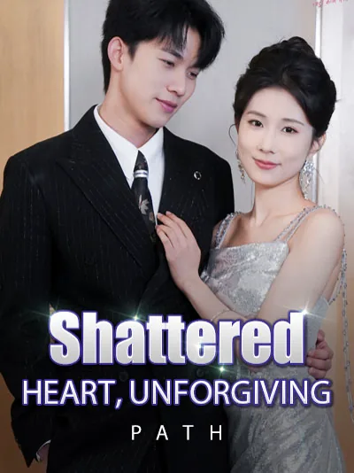 Shattered Heart, Unforgiving Path cover image — watch all 30 episodes free in HD