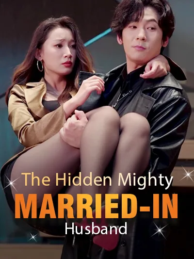 The Hidden Mighty Married-In Husband cover image — watch all 60 episodes free in HD