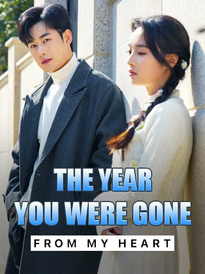 The Year You Were Gone from My Heart cover image — watch all 62 episodes free in HD