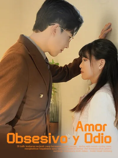 Amor Obsesivo y Odio portada — ver los 30 episodios gratis en HD