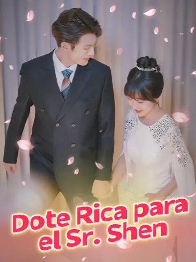 Dote Rica para el Sr. Shen portada — ver los 35 episodios gratis en HD
