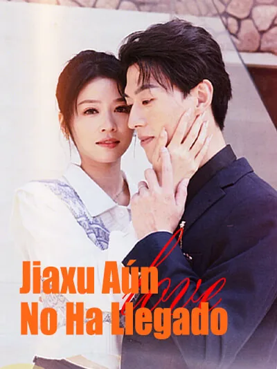 Jiaxu Aún No Ha Llegado portada — ver los 18 episodios gratis en HD