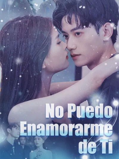 No Puedo Enamorarme de Ti portada — ver los 27 episodios gratis en HD