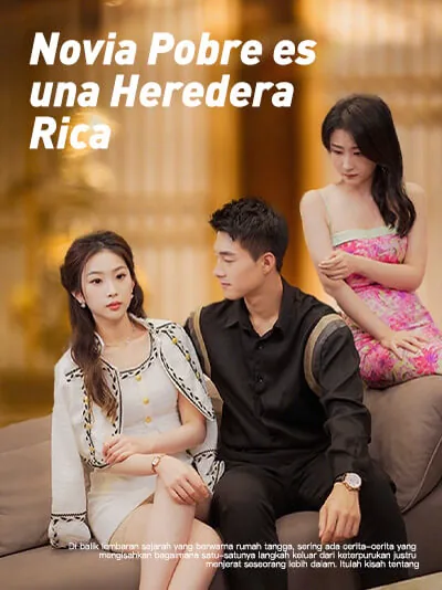 Novia Pobre es una Heredera Rica portada — ver los 30 episodios gratis en HD
