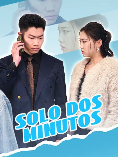 Solo Dos Minutos portada — ver los 30 episodios gratis en HD