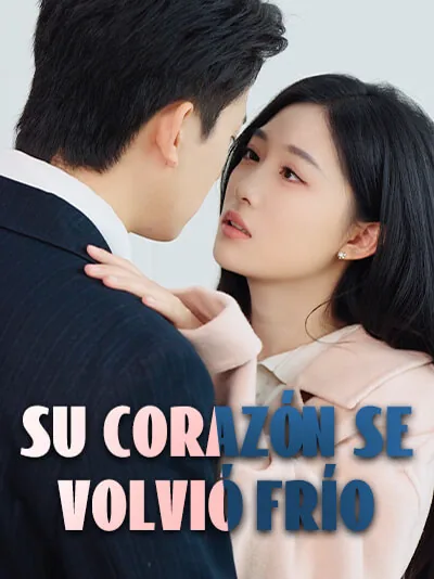Su Corazón se Volvió Frío portada — ver los 70 episodios gratis en HD