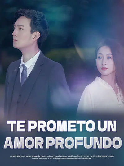 Te Prometo un Amor Profundo portada — ver los 30 episodios gratis en HD