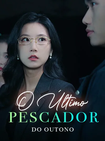 O Último Pescador do Outono capa — assistir aos 31 episódios grátis em HD