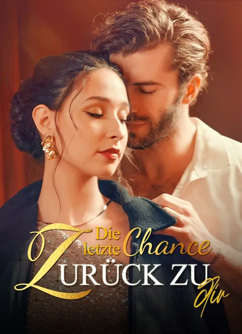 Die letzte Chance: Zurück zu dir Cover — alle 82 Folgen kostenlos in HD ansehen