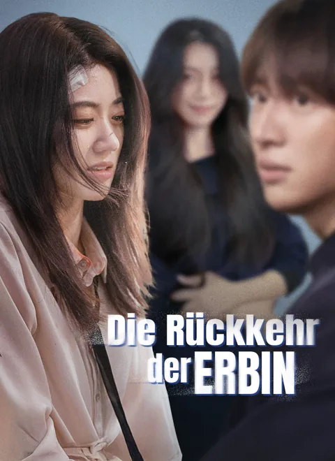 Die Rückkehr der Erbin Cover — alle 94 Folgen kostenlos in HD ansehen
