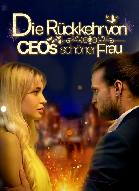 Die Rückkehr von CEOs schöner Frau Cover — alle 101 Folgen kostenlos in HD ansehen