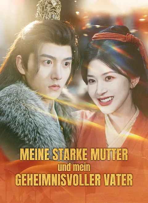 Meine starke Mutter und geheimnisvolle Vater Cover — alle 69 Folgen kostenlos in HD ansehen