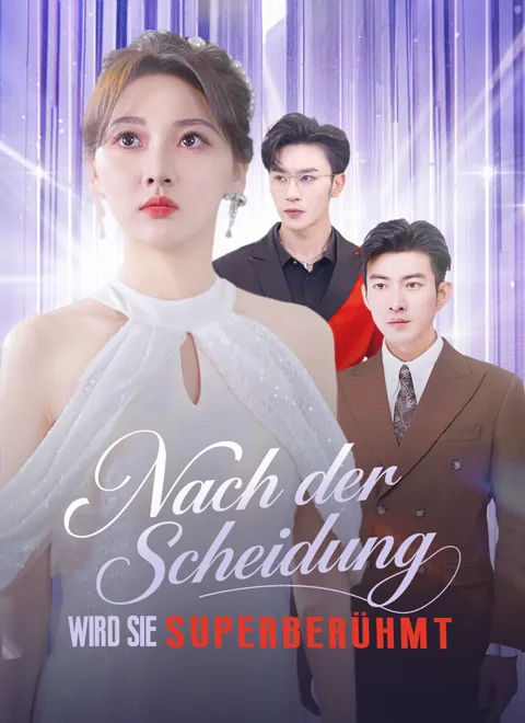 Nach der Scheidung wird sie superberühmt Cover — alle 80 Folgen kostenlos in HD ansehen
