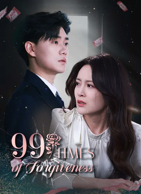 99 Times of Forgiveness cover image — watch all 45 episodes free in HD