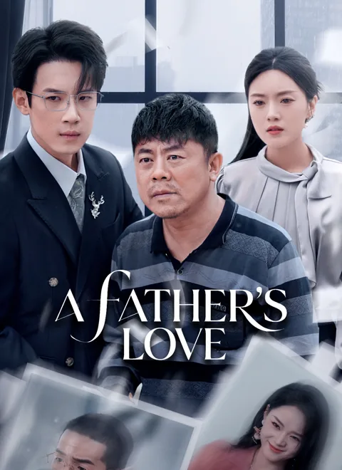 A Father’s Love cover image — watch all 50 episodes free in HD